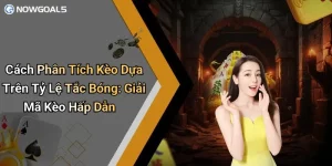 Cách Phân Tích Kèo Dựa Trên Tỷ Lệ Tắc Bóng: Giải Mã Kèo Hấp Dẫn