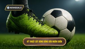 Kỹ thuật sút bóng bằng đầu ngón chân