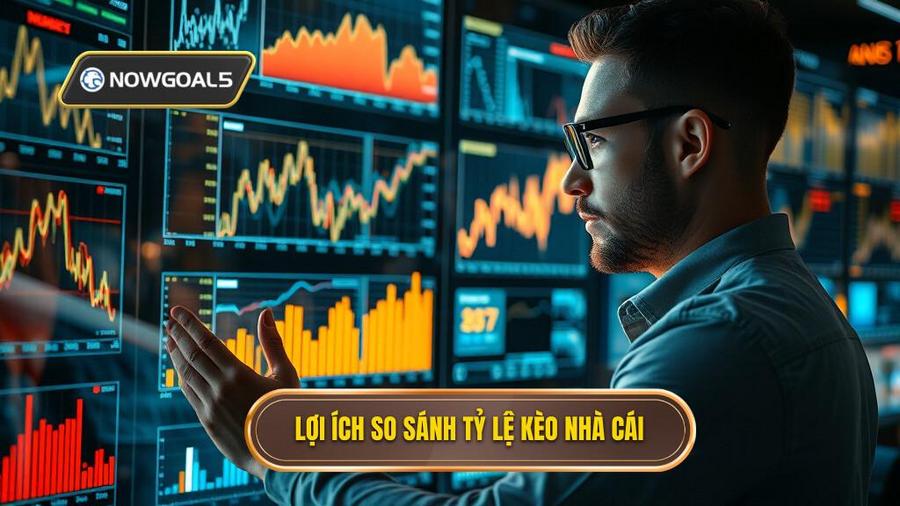 1. Lợi ích so sánh tỷ lệ kèo nhà cái