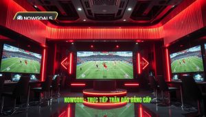Nowgoal Trực Tiếp Trận Đấu: Nền Tảng Theo Dõi Bóng Đá Đỉnh Cao 2024