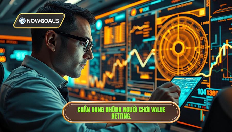 Những "thợ săn" giá trị (Value Bettors)